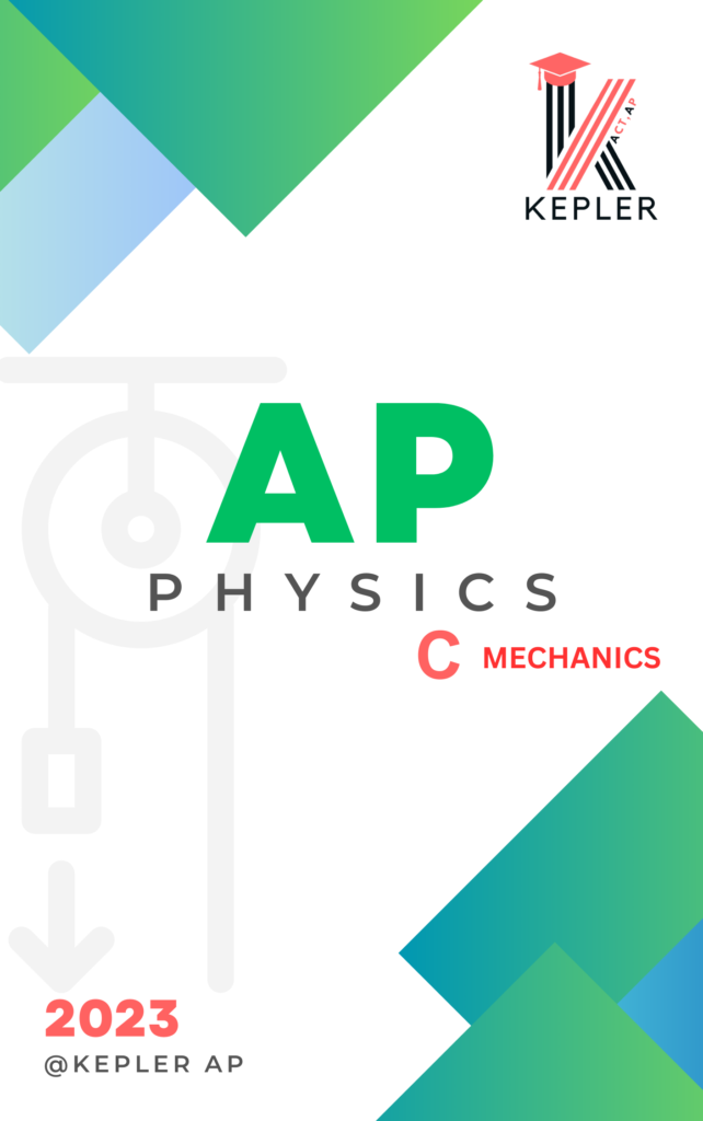 AP PHYSICS C mechanics Kepler AP , EST , ACT , SAT center